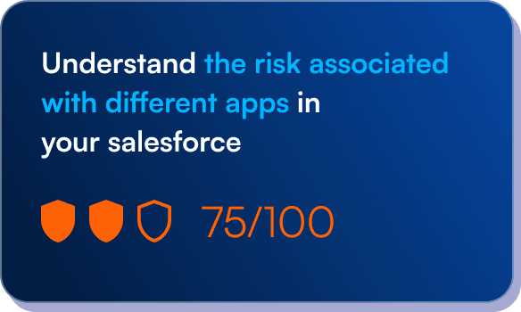 Understand the risk associated with different apps in your salesforce